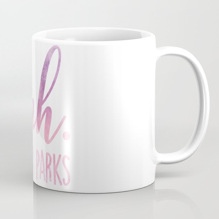 Rosa Parks Famous Quote | Nah. Coffee Mug