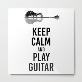 Keep Calm And Play Guitar funny musician gift Metal Print | Music, Pickguard, Trees, Electricbass, Soundhole, Westernguitar, Concertguitar, Nature, Doublebass, Art 