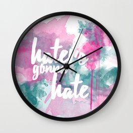 Haters Gonna Hate Wall Clock