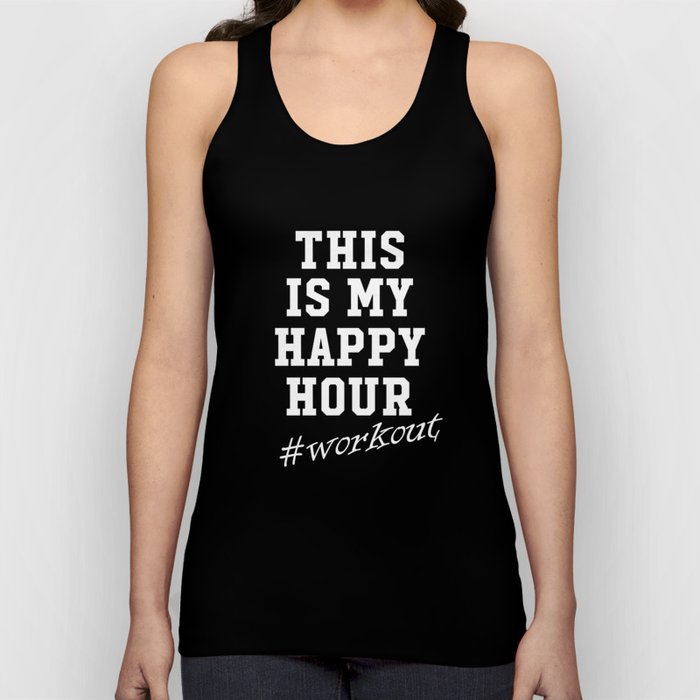 This Is My Happy Hour Funny #workout Shirt For Men and Women Tank