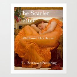 The Scarlet Letter novel book jacket by Nathaniel Hawthorne - 'Lil Beethoven Publishing vintage poster art for office, bar, dining room, bedroom home decor Art Print