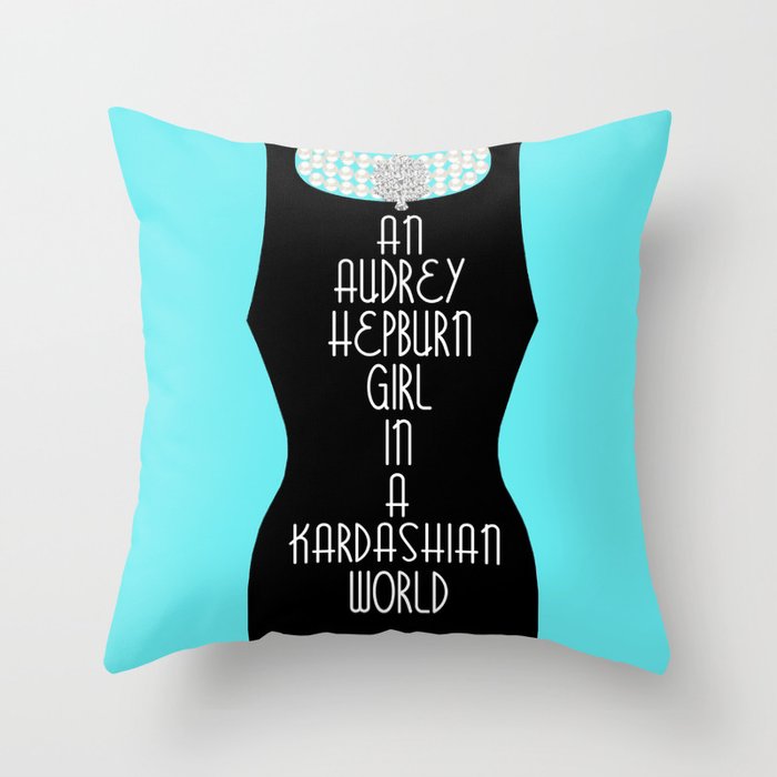 An Audrey Hepburn girl in a Kardashian world (in blue) Throw Pillow
