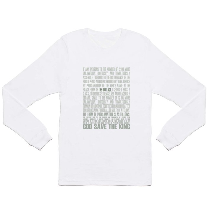 The Riot Act Long Sleeve T Shirt