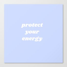 protect your energy Canvas Print