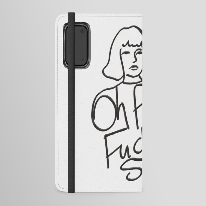 Oh for fuck's sake girl Android Wallet Case