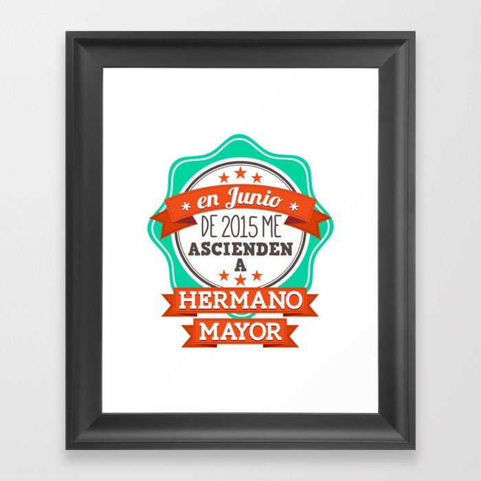 Hermano Mayor [ Junio 2015 ] Framed Art Print