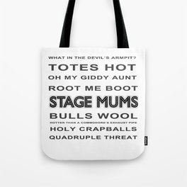 Stage Mums Quotes Tote Bag
