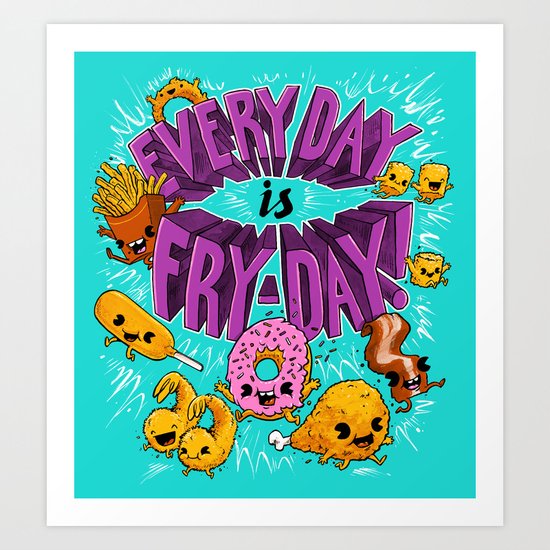 Fry-Day Art Print