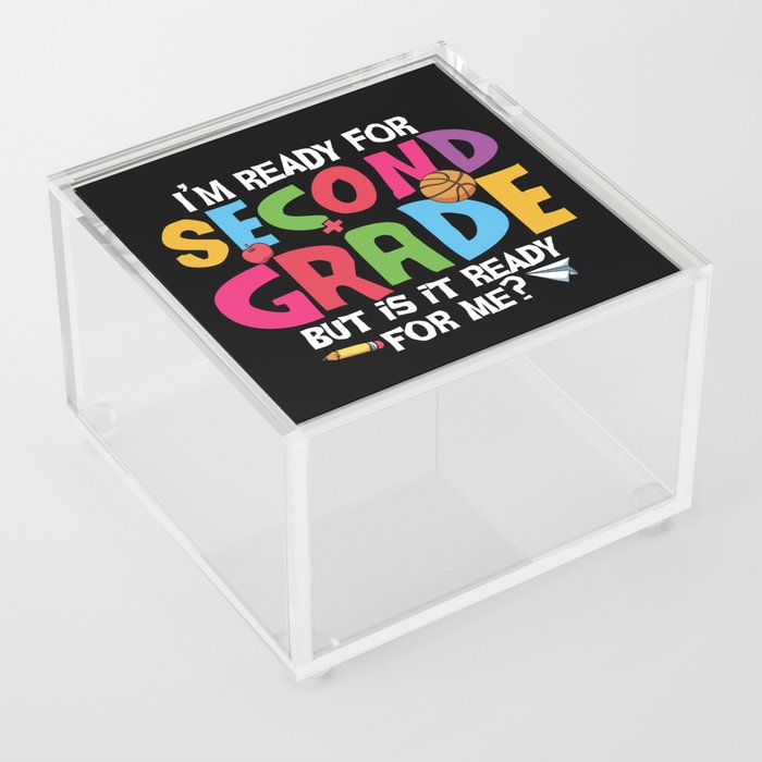 Ready For 2nd Grade Is It Ready For Me Acrylic Box