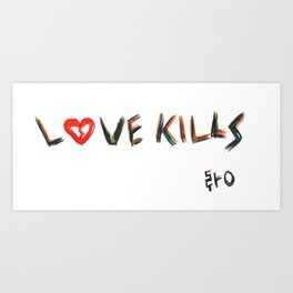 Love Kills {color} Art Print