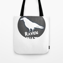 Bird Raven Lunatic Funny Raven Gift Tote Bag