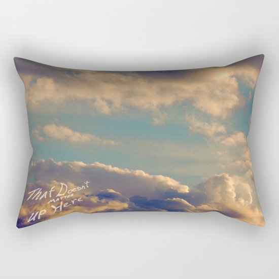 That Doesn't Matter Up Here Rectangular Pillow