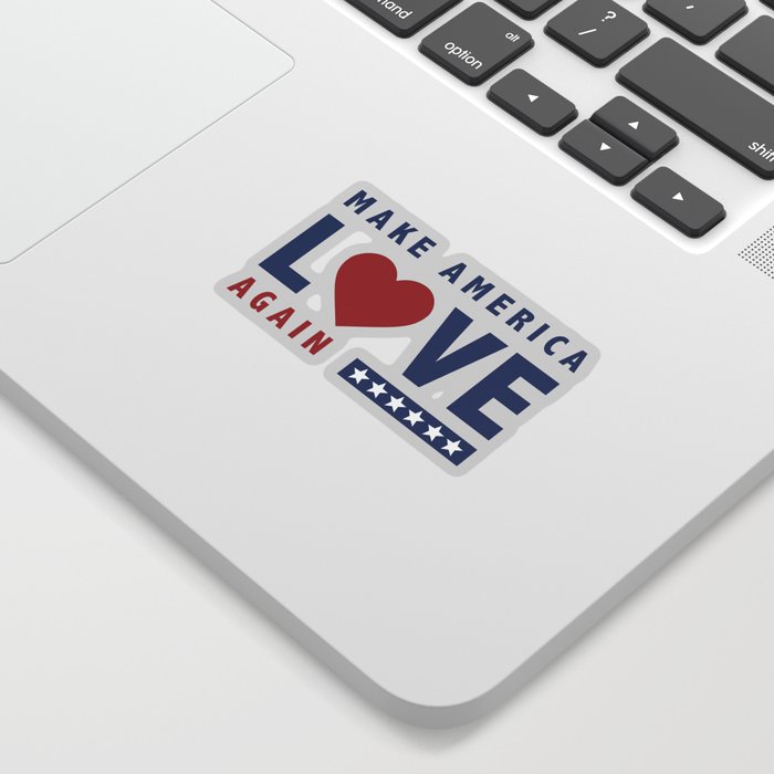 Make America Love Again Sticker
