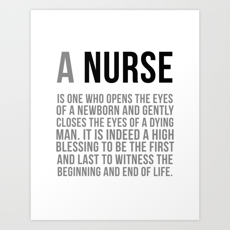 Nurse Is One Who Opens The Eyes Of A Newborn Nurse Quotes Nurse