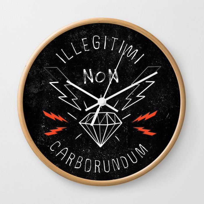 Illegitimi Non Carborundum Slogan Artwork Wall Clock