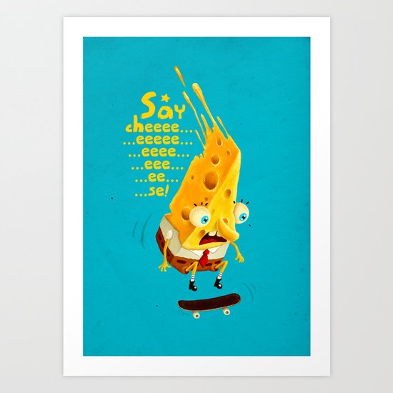 Say cheese Art Print
