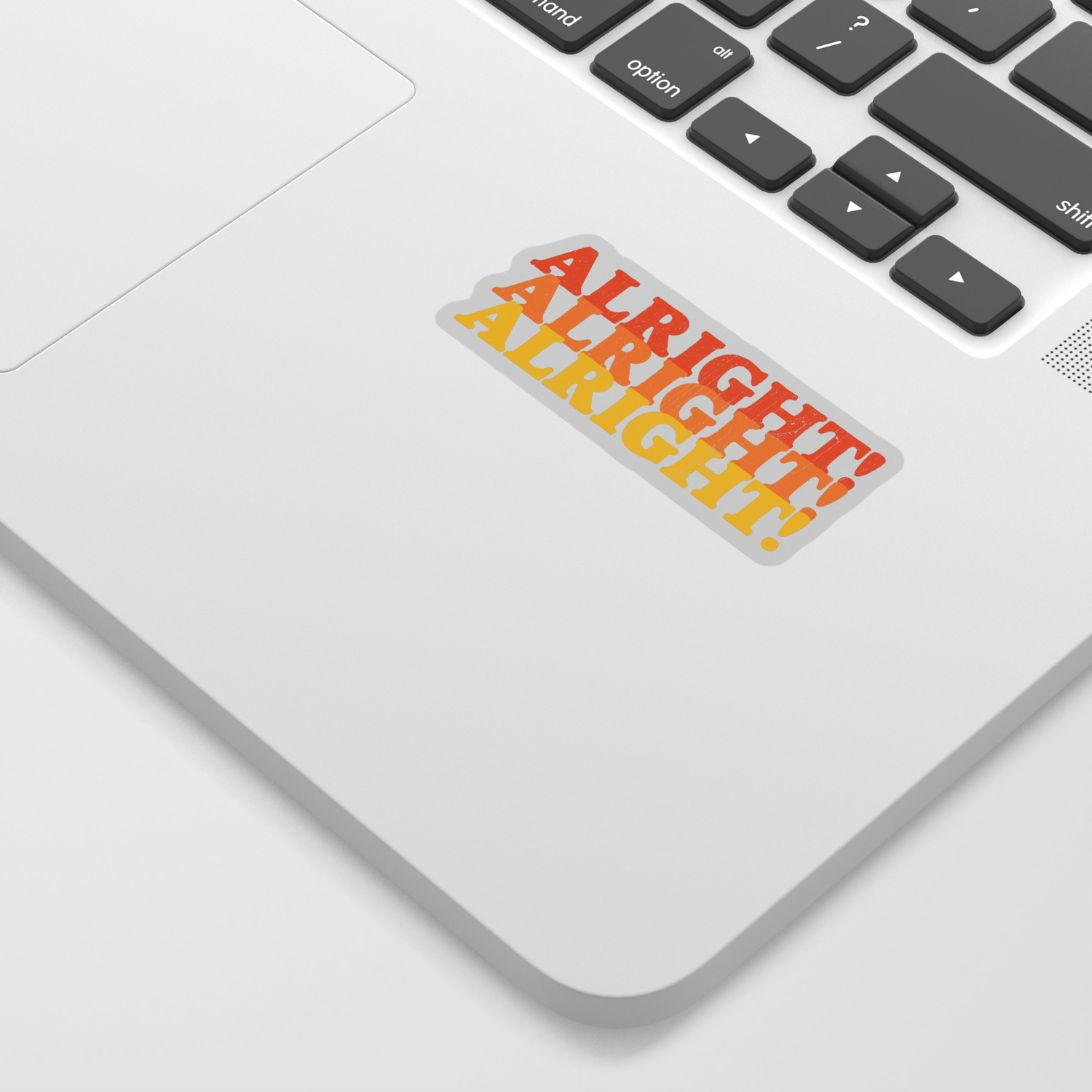 Alright Alright Alright Dazed And Confused Quote Sticker By Deansauls Society6