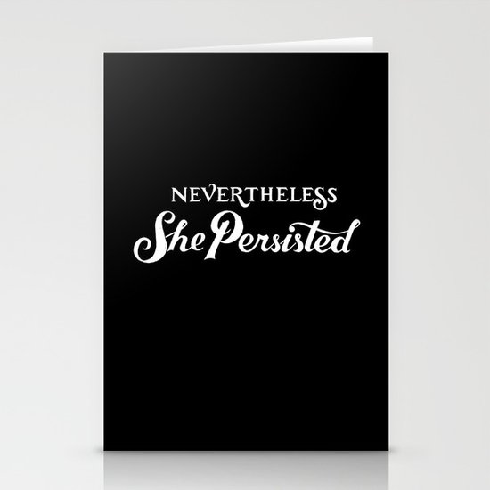 Nevertheless, She Persisted Stationery Cards
