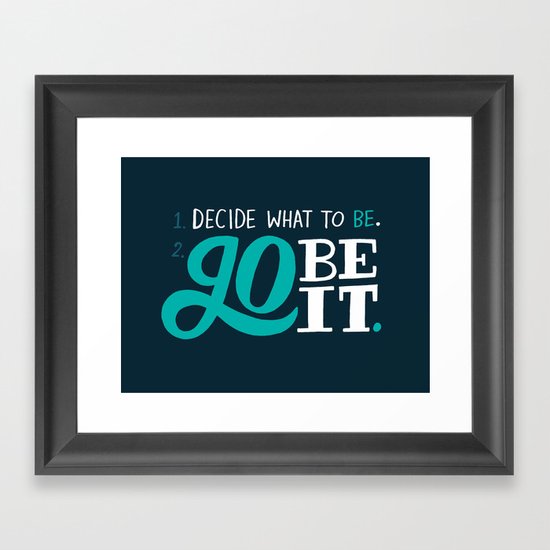 Go Be It. Framed Art Print