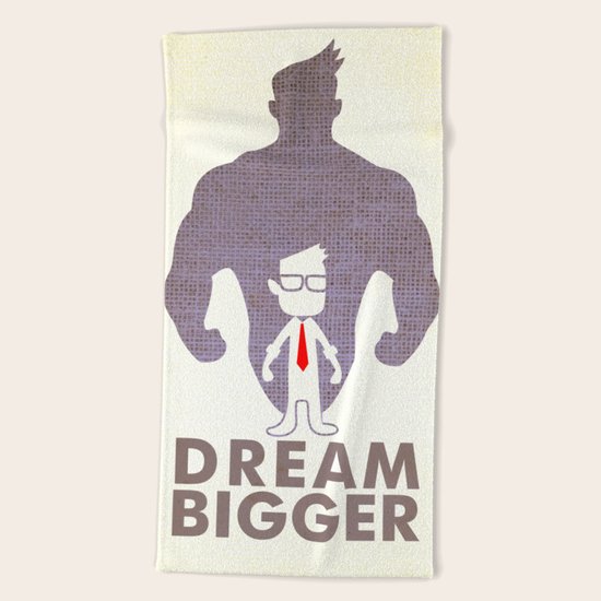 dream bigger Beach Towel