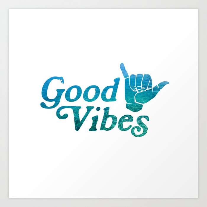 Good Vibes Shaka Art Print By Greatlakeslocals Society6