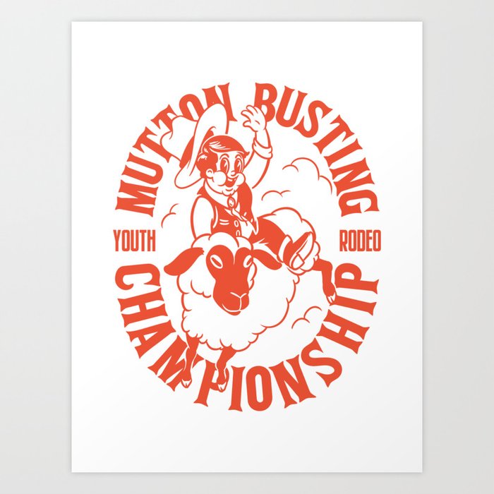 Mutton Busting | Youth Rodeo Mutton Busting Championship Champ Texas Sheep Riding Future Bull Rider Art Print