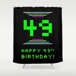 [ Thumbnail: 49th Birthday - Nerdy Geeky Pixelated 8-Bit Computing Graphics Inspired Look Shower Curtain ]