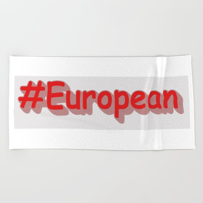 "#European" Cute Design. Buy Now Beach Towel