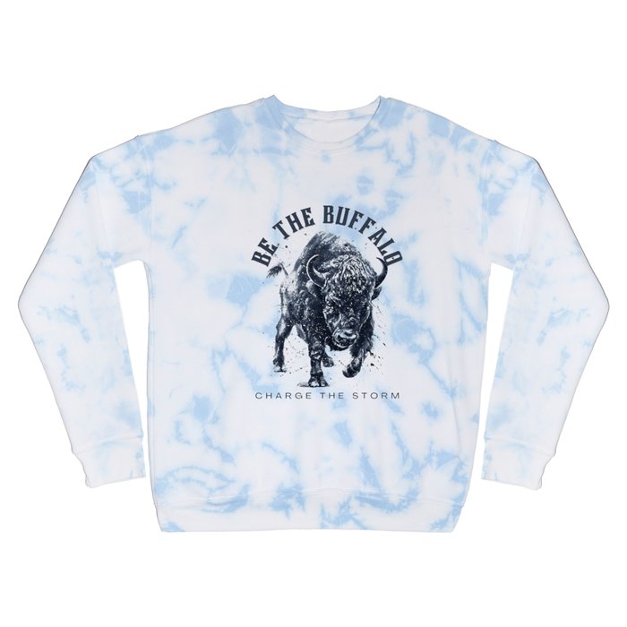 Be the Buffalo Charge the Storm Bold Crewneck Sweatshirt
