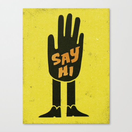 Say Hi. Canvas Print