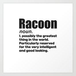 Racoon pet lover gifts definition. Perfect present for mother dad friend him or her  Art Print | Racoon Girl, Graphicdesign, Racoon Definition, Racoon Mum, Pet Racoon, Racoon Gifts, Racoon Lover Gift, Racoon Woman, Racoon Boy, Racoon Mama 
