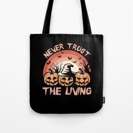 Never Trust The Living Halloween Pumpkin Tote Bag | Movie, Gothic, Witch, Funny, 80S, Graphicdesign, Retro, Occult, 70S, Vintage 
