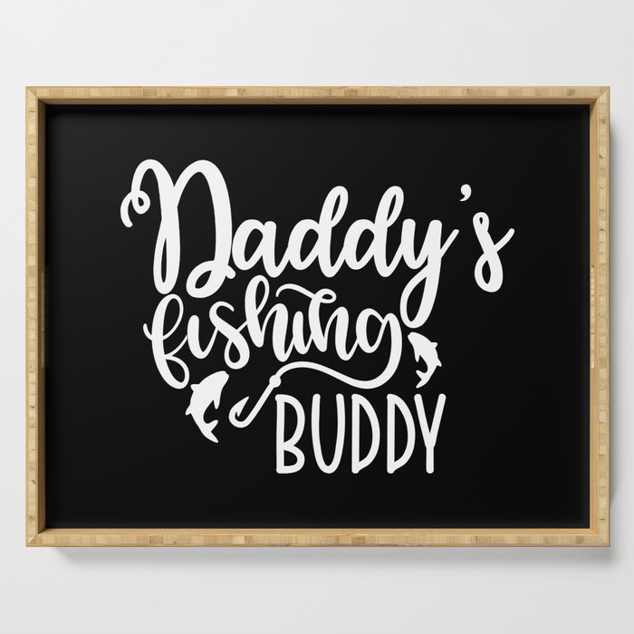 Daddy's Fishing Buddy Cute Kids Hobby Serving Tray