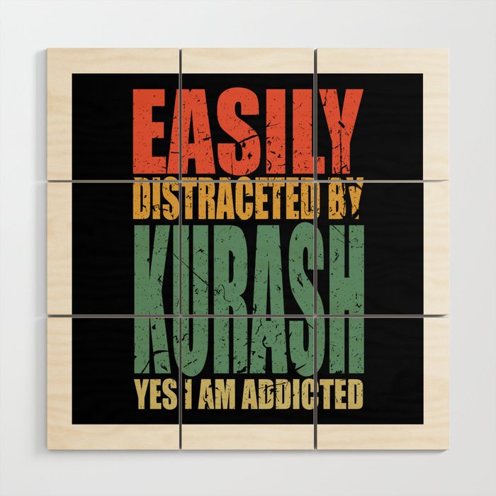 Kurash Saying funny Wood Wall Art