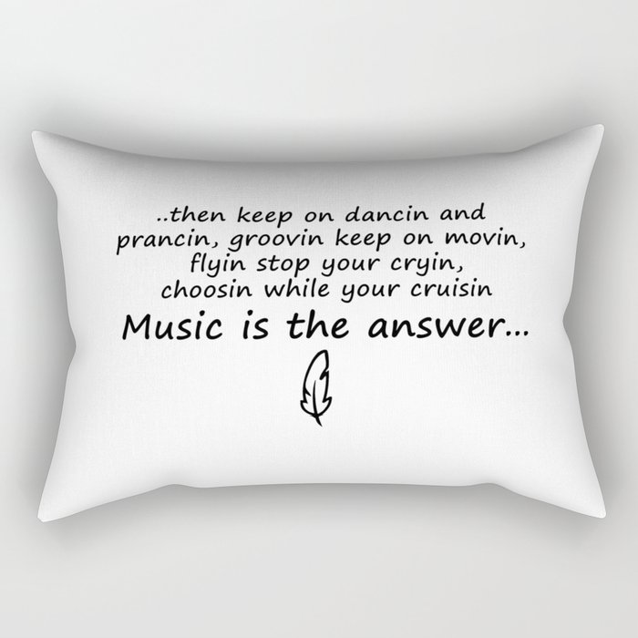 Music is the answer Lyrics Rectangular Pillow