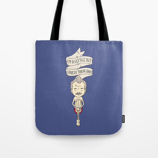 "I'm A Little Bit Lonely These Days." - Blume Tote Bag