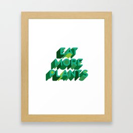 Eat More Plants Framed Art Print