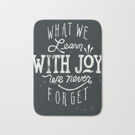 What We Learn With Joy - We Never Forget Bath Mat