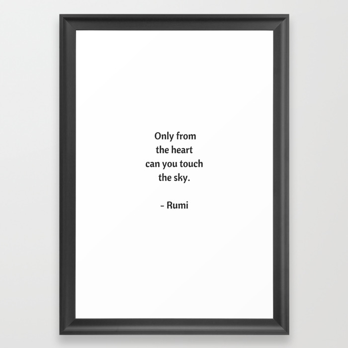 Rumi Inspirational Quotes Only From The Heart Can You Touch The Sky Framed Art Print By Inpireme Society6 Rumi Inspirational Quotes Only From The Heart Can You Touch The Sky Framed Art Print By Inpireme Society6