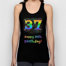 [ Thumbnail: 37th Birthday - Fun Rainbow Spectrum Gradient Pattern Text, Bursting Fireworks Inspired Background Tank Top ]