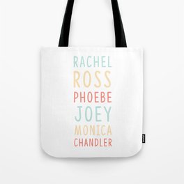 Friends TV Show Character Names Tote Bag