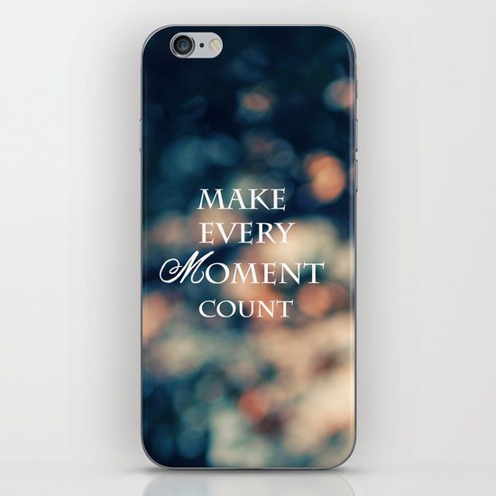 Make Every Moment Count iPhone & iPod Skin
