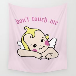 don't touch me Wall Tapestry