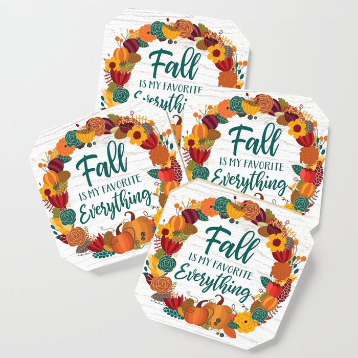 Fall Is My Favorite Everything Coaster