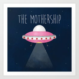 The Mothership Art Print