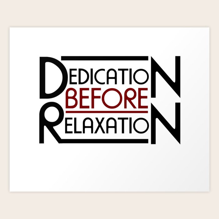 Dedication Before Relaxation Motivational Quote Ar Art Print By Takumipark Society6