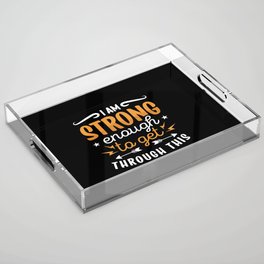 Mental Health I Am Strong Enough Anxie Anxiety Acrylic Tray