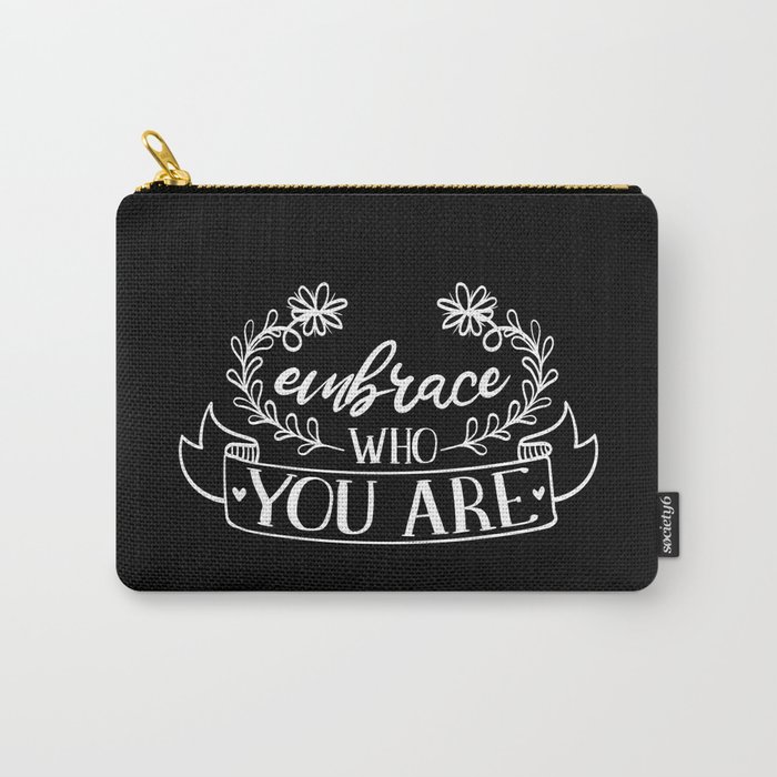 Embrace Who You Are Inspirational Floral Quote Carry-All Pouch