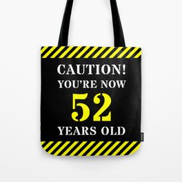 [ Thumbnail: 52nd Birthday - Warning Stripes and Stencil Style Text Tote Bag ]