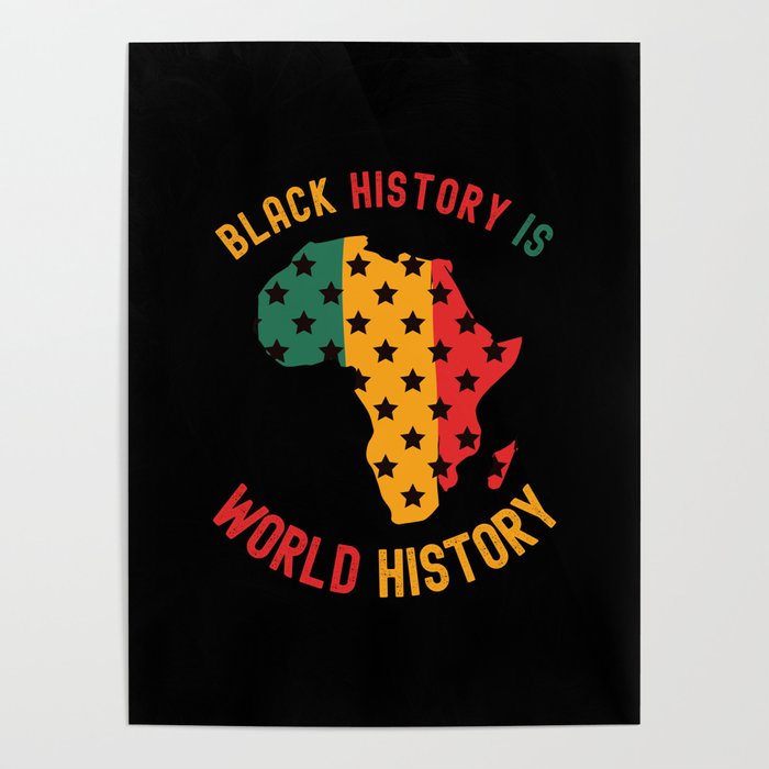 Black History Month Gifts Black History Is World History Poster